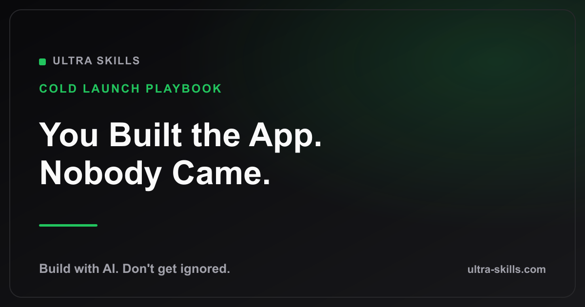 You Built the App. Nobody Came. Here's Why.